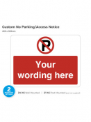 Custom Made W/ No Parking Symbol, Wall Mounted, 400x300mm.