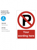 Custom Made W/ No Parking Symbol, Post Mounted, 200x300mm.