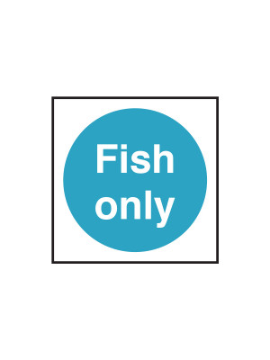 Fish Only Sign 100x100mm