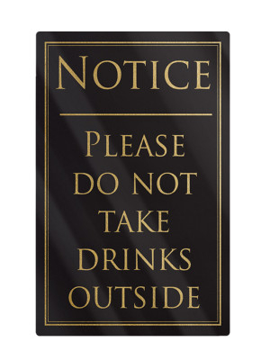 Please Do Not Take Drinks Outside Notice Framed