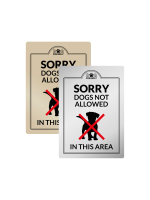 A4 Gold Dogs Not Allowed In Area, Interior Rigid Sign.