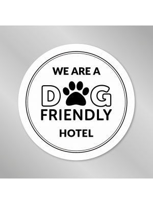 We Are A Dog Friendly Hotel, Self Adhesive Window Sticker, 150mm Disc.