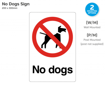 No Dogs Text & Symbol, Post Mounted, 200x300mm.
