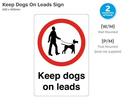Keep Dogs On Leads, Post Mounted, 200x300mm.