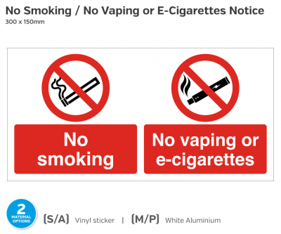 No Smoking/ No Vaping Or E-Cigs, Self-Adhesive, 300x150mm.